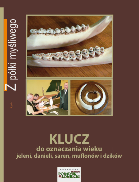 Klucz do oznaczania wieku jeleni, danieli, saren, muflonów i dzików